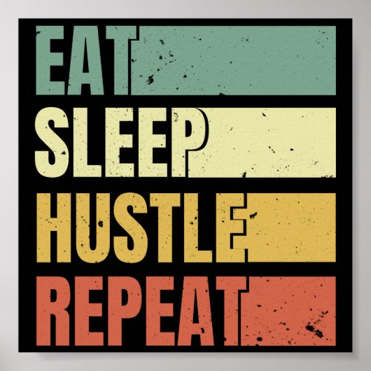 Eat Sleep Hustle Motivatie offertes herhalen Poster (Voorkant)