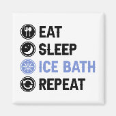 Eat Sleep Ice Bath Wim Hof Cold Shower Iceman Magneet (Voorkant)