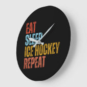 EAT SLEEP ICE HOCKEY REPEAT GROTE KLOK (Hoek)