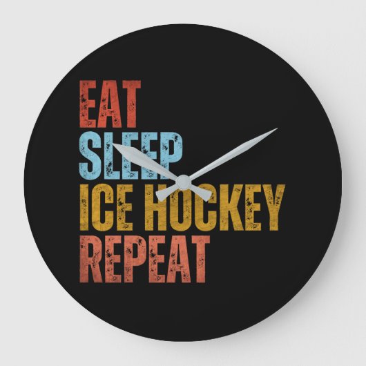 EAT SLEEP ICE HOCKEY REPEAT GROTE KLOK (Voorkant)