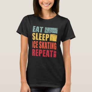 Eat Sleep Ice Skating Repeat T-shirt