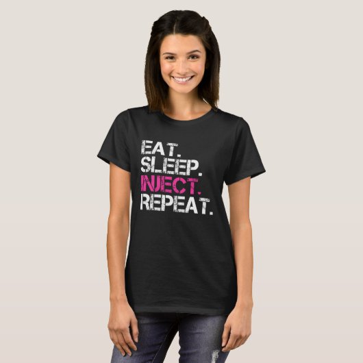 Eat Sleep Inject Repeat Nurse Injector T-shirt (Voorkant volledig)