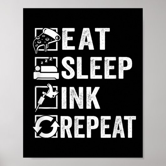 Eat Sleep Ink Repeat, de tatoeëerder van het Tatto Poster (Voorkant)