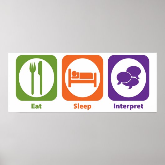 Eat Sleep Interpret Poster (Voorkant)