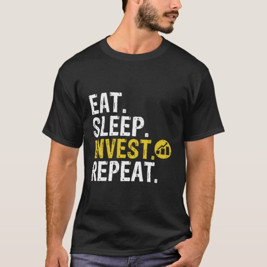 Eat Sleep Invest Herhaal Trade Investft Gift T-shirt (Voorkant)