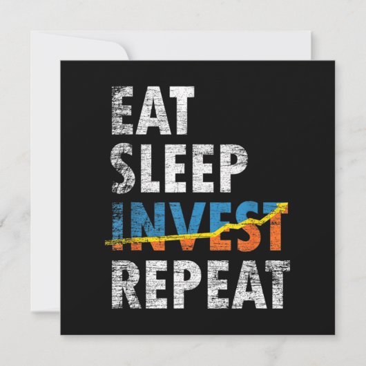 EAT SLEEP INVEST REPEAT STOCK MARKET  KAART (Voorkant)
