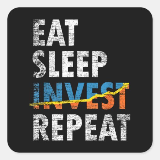 EAT SLEEP INVEST REPEAT STOCK MARKET  VIERKANTE STICKER (Voorkant)