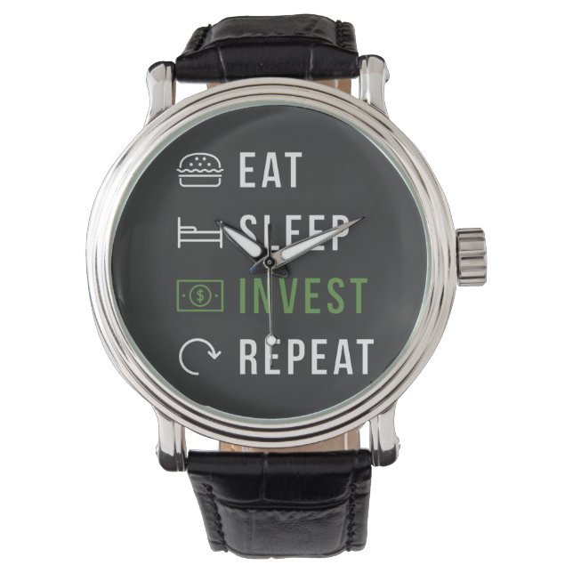 EAT SLEEP INVEST REPEAT STOCK MARKT WATS HORLOGE (Voorkant)