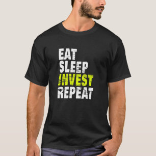 Eat Sleep Invest Repo Crypto Forex Stock Market T-shirt