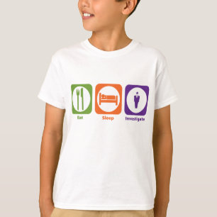 Eat Sleep Investigation T-shirt
