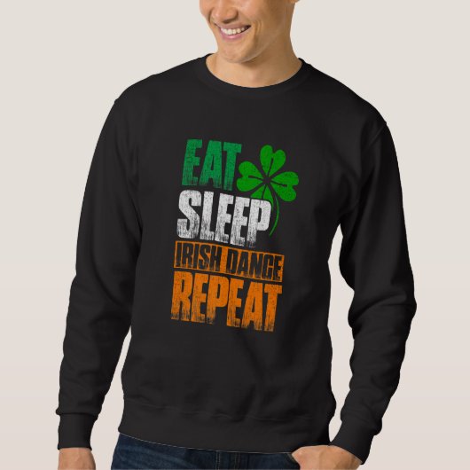Eat Sleep Irish Dance Herhaal Trui (Voorkant)