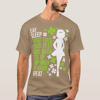 Eat Sleep Irish DanceIrish Dancer Ceili Reel Dance T-shirt