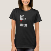 Eat Sleep It Repeat Computer Scientist Programmer  T-shirt (Voorkant)