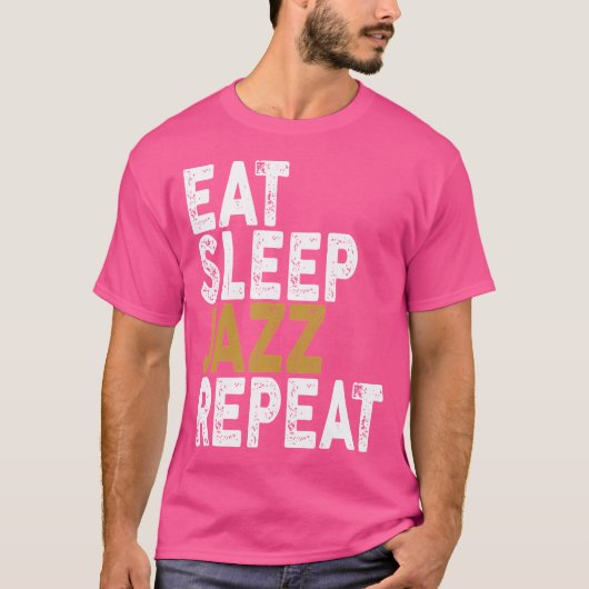 Eat Sleep Jazz Repeat Jazz T-shirt (Voorkant)