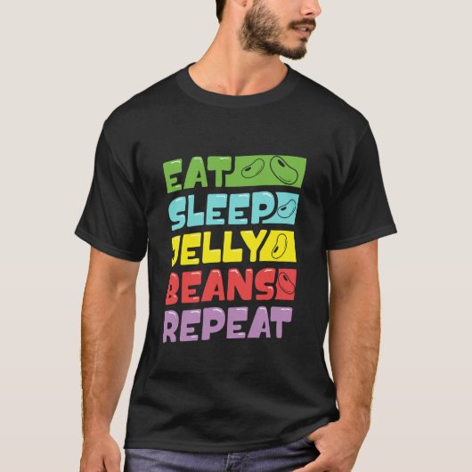 Eat - Sleep - Jelly Beans - Repeat - Jelly Bean Lo T-shirt (Voorkant)