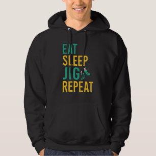 Eat Sleep Jig Repeet Funny Irish Dancer Hoodie