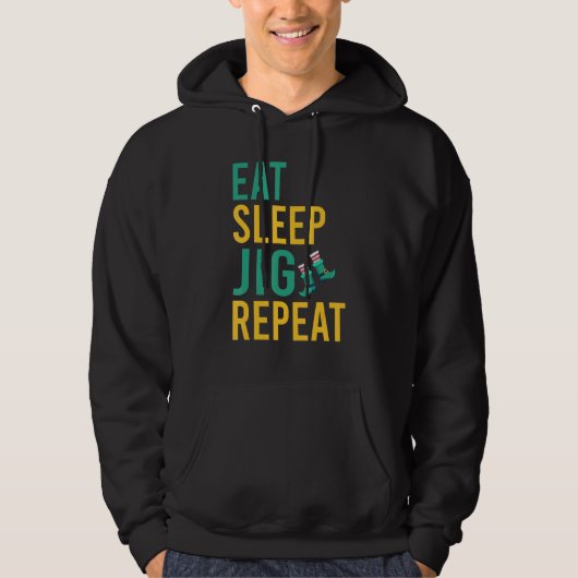 Eat Sleep Jig Repeet Funny Irish Dancer Hoodie (Voorkant)