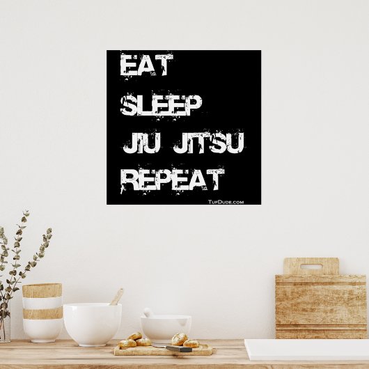 Eat Sleep Jiu Jitsu Repeat Poster (Keuken)