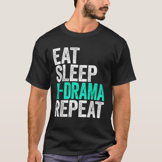 Eat Sleep K Drama Herhaal Koreaans Drama Fan Shirt (Voorkant)