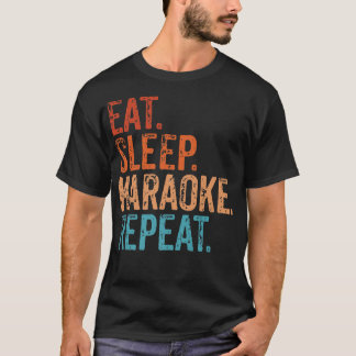 Eat Sleep Karaoke Repeat Funny Singer Vint T-shirt