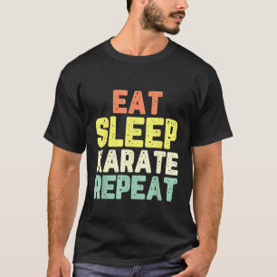 Eat Sleep Karate Herhaal Funny Cool Lover Retro T-shirt