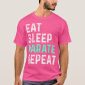 Eat Sleep Karate Herhalen T-shirt (Voorkant)