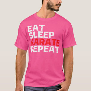 Eat Sleep Karate Repeat Karate T-shirt