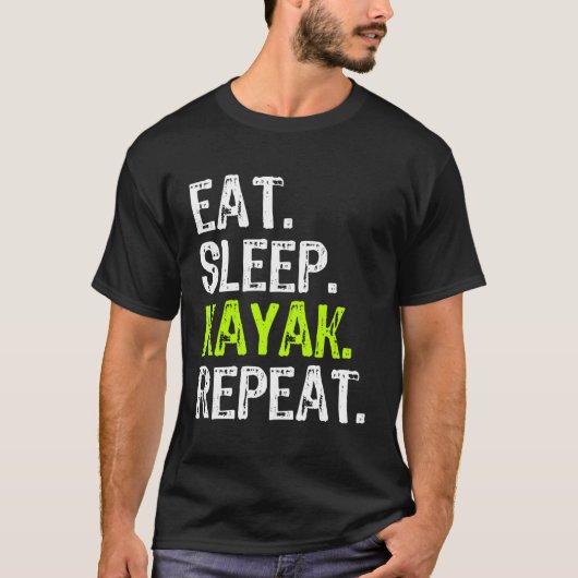 Eat Sleep Kayak Herhaal Kayaking Funny Kayaker Lov T-shirt (Voorkant)
