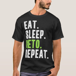 Eat Sleep Keto Herhaal Funny Quote Vegan Ketosis K T-shirt