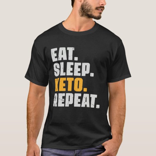 Eat Sleep Keto Repeat   Diet Ketogenic Ketosis Vin T-shirt (Voorkant)