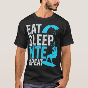 Eat Sleep Kite Kitesurfing Kitesurfer Gift herhale T-shirt