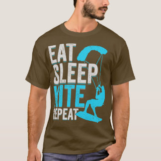 Eat Sleep Kite Kitesurfing Kitesurfer Gift herhale T-shirt