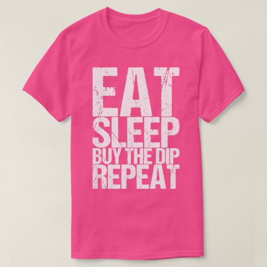 Eat Sleep Koop de Dip Herhalen T-shirt (Design voorkant)