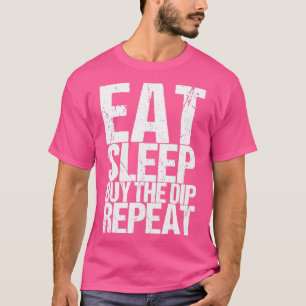 Eat Sleep Koop de Dip Herhalen T-shirt