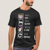 Eat Sleep KPop Muziek herhalen Kpop-ventilatoren T-shirt (Voorkant)