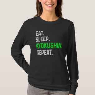 Eat Sleep Kyokushin Herhaal Martial Arts Combat T-shirt