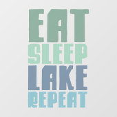 Eat Sleep Lake Herhalen Gezegden Modern Script Raamsticker (Vel)