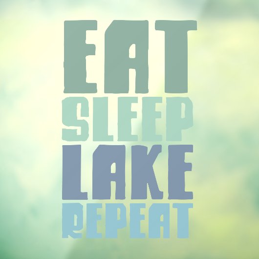 Eat Sleep Lake Herhalen Gezegden Modern Script Raamsticker (Vel 3)