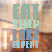 Eat Sleep Lake Herhalen Gezegden Modern Script Raamsticker (Vel 2)