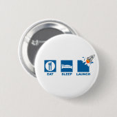 Eat Sleep Launch Ronde Button 5,7 Cm (Voorkant /achterkant)
