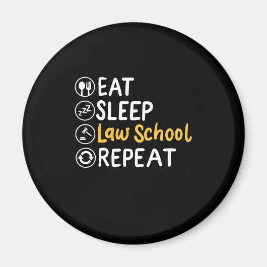 Eat Sleep Law School Herhalen Magneet (Voorkant)