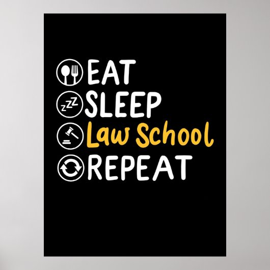 Eat Sleep Law School Herhalen Poster (Voorkant)