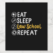 Eat Sleep Law School Herhalen Wijn Etiket (Enkel label)