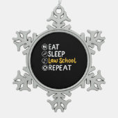 Eat Sleep Law School Repeat Tin Sneeuwvlok Ornament (Voorkant)