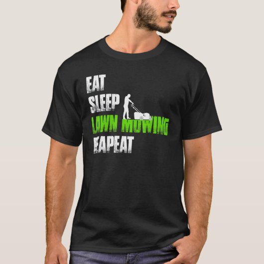 Eat Sleep Lawn Mowing Herhalen Lawn Mower T-shirt (Voorkant)