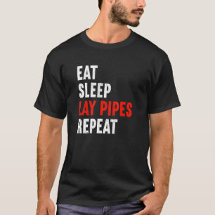 Eat Sleep Lay Pipes Herhaal Plumber Heating Engine T-shirt