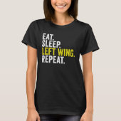Eat Sleep Left Wing Repeat  Rugby Winger T-shirt (Voorkant)