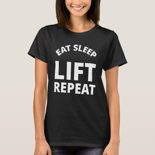 Eat Sleep Lift Herhalen T-shirt (Voorkant)