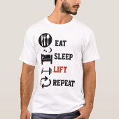 Eat Sleep Lift Herhaling Gewichtslipdraaikolk T-shirt (Voorkant)