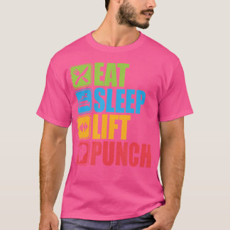 Eat Sleep Lift Punch - Workout Boxing Martial Arts T-shirt